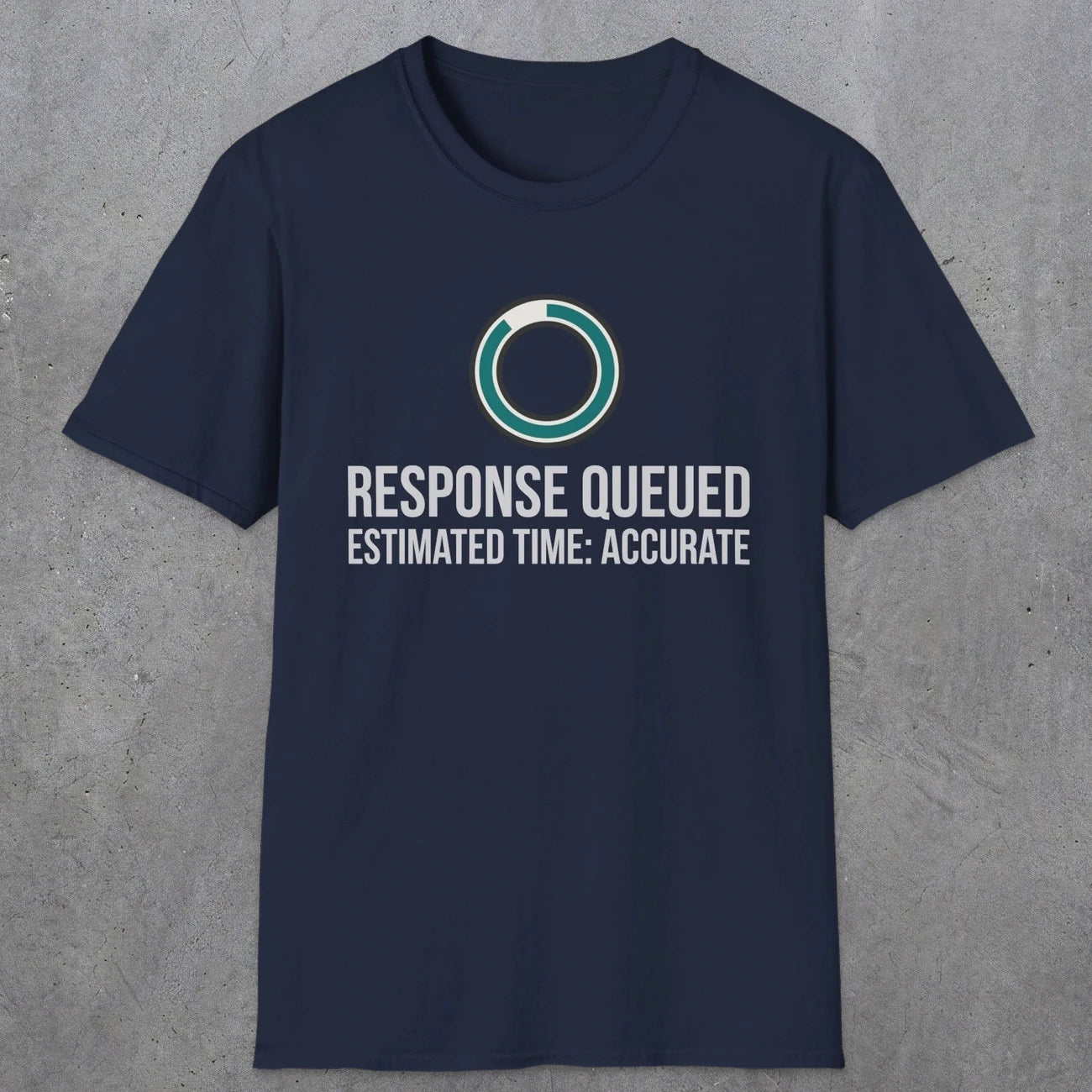 0329 Response Queued Estimated Time Accurate | Funny Dad T-Shirt | RustyDad