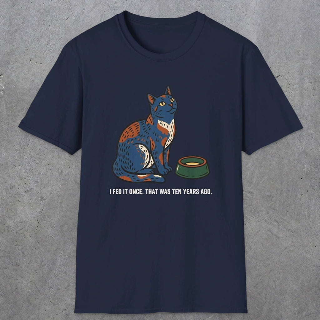0228 I Fed It Once. That Was Ten Years Ago | Funny Dad T-Shirt | RustyDad
