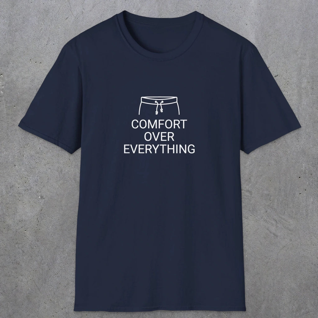 077 Comfort over everything | Funny Dad T-Shirt | RustyDad