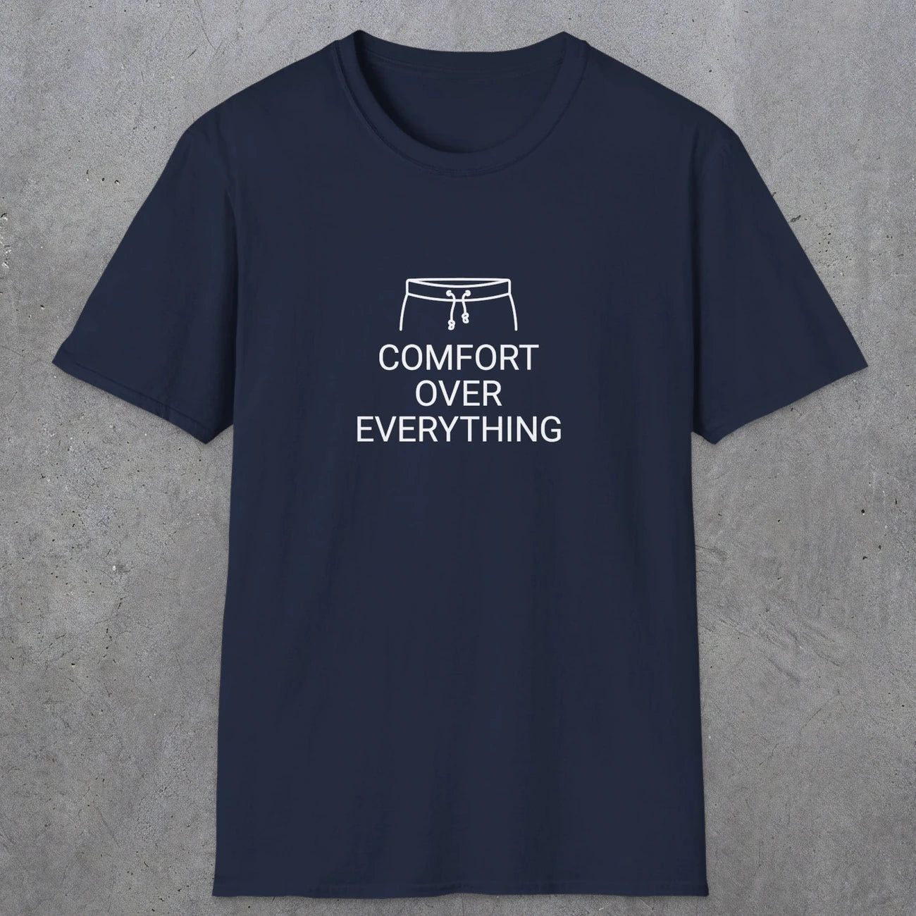 077 Comfort over everything | Funny Dad T-Shirt | RustyDad