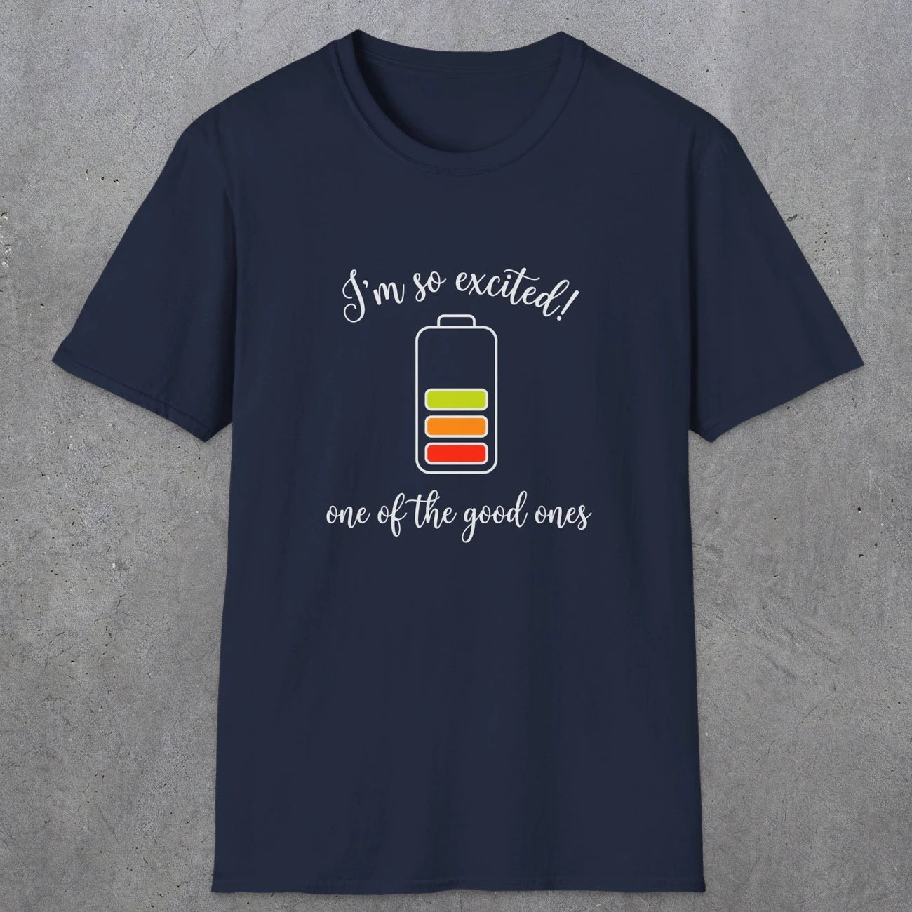 0121 I'm so excited - one of the good ones | Funny Dad T-Shirt | RustyDad