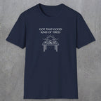057 Got that good kind of tired | Funny Dad T-Shirt | RustyDad