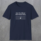 049 Oof: The Official Dad Theme Song | Funny Dad T-Shirt | RustyDad