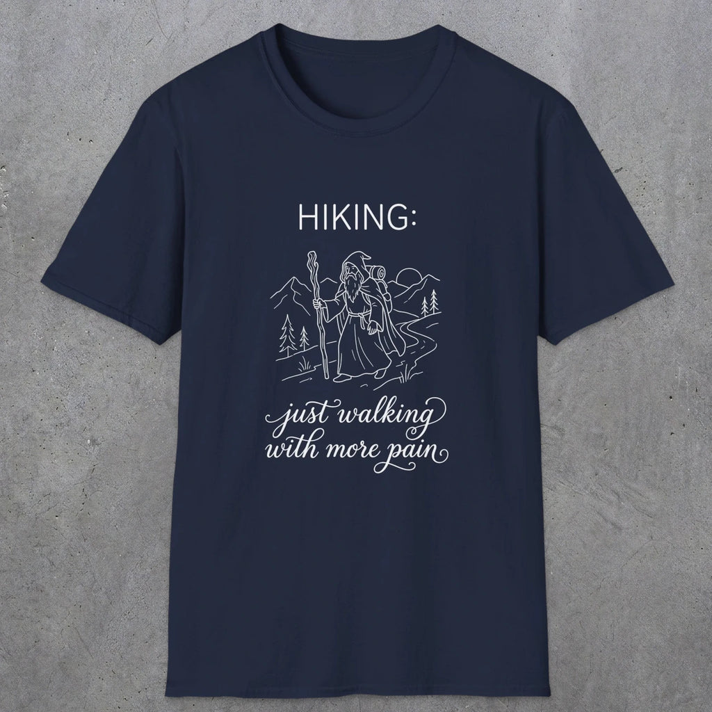 0104 Hiking: just walking with more pain | Funny Dad T-Shirt | RustyDad