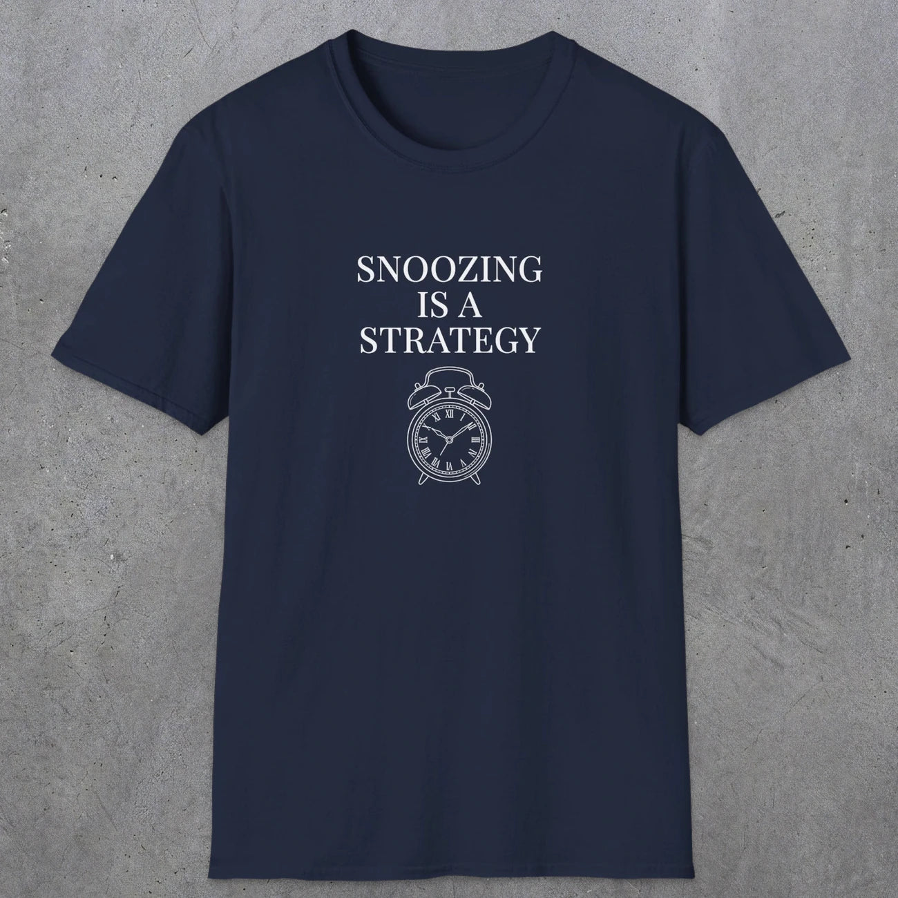 0079 Snoozing is a strategy | Funny Dad T-Shirt | RustyDad