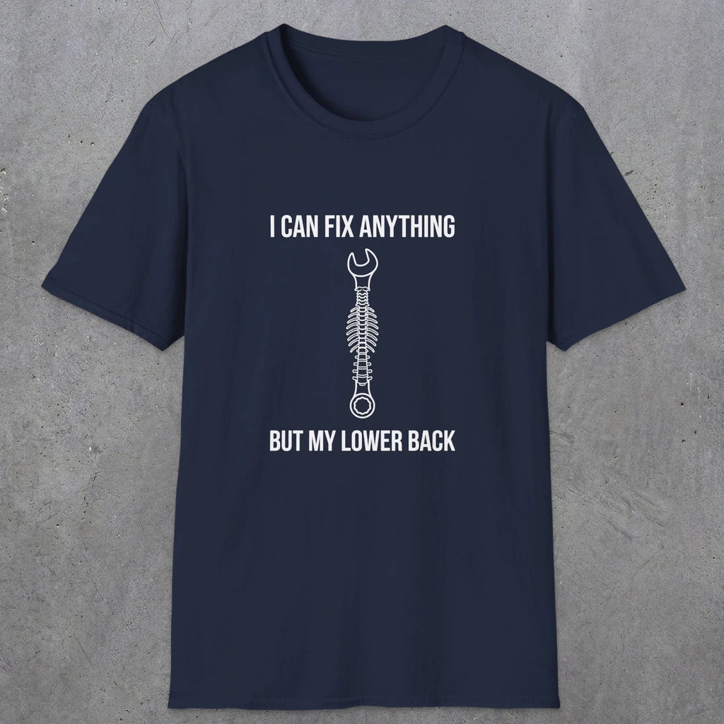 064 I can fix anything but my lower back | Funny Dad T-Shirt | RustyDad