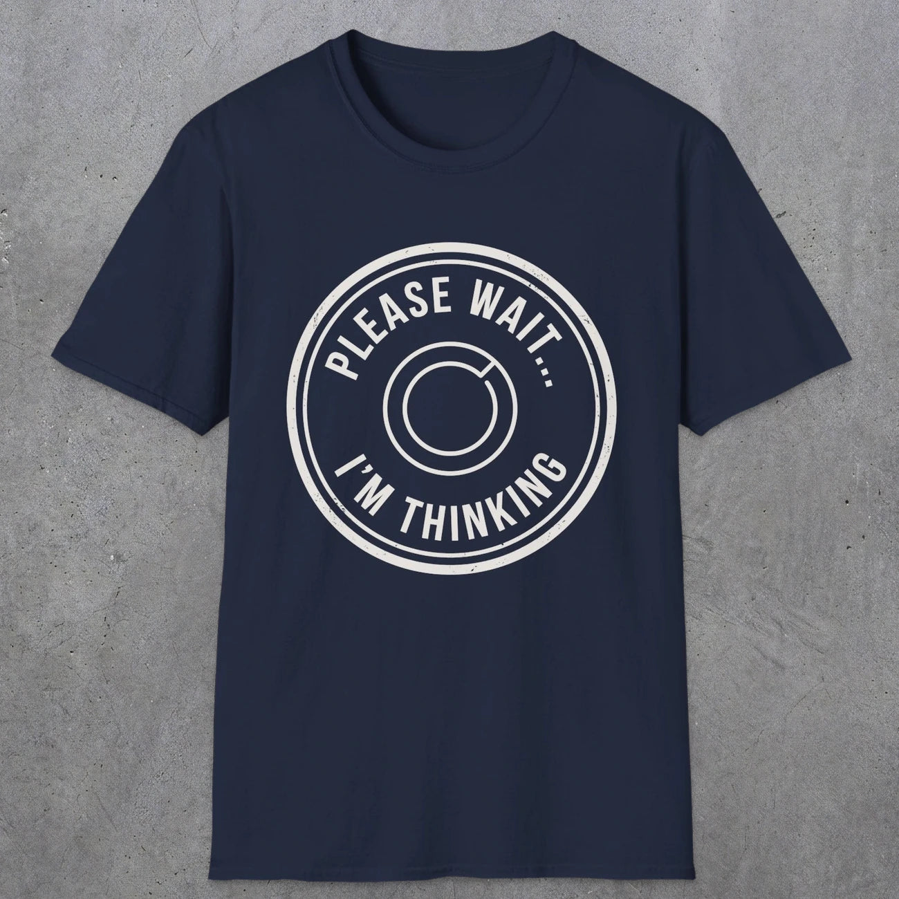 0362 Please Wait ... Im Thinking | Funny Dad T-Shirt | RustyDad