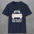 0167 Shes Not Pretty. She Starts | Funny Dad T-Shirt | RustyDad