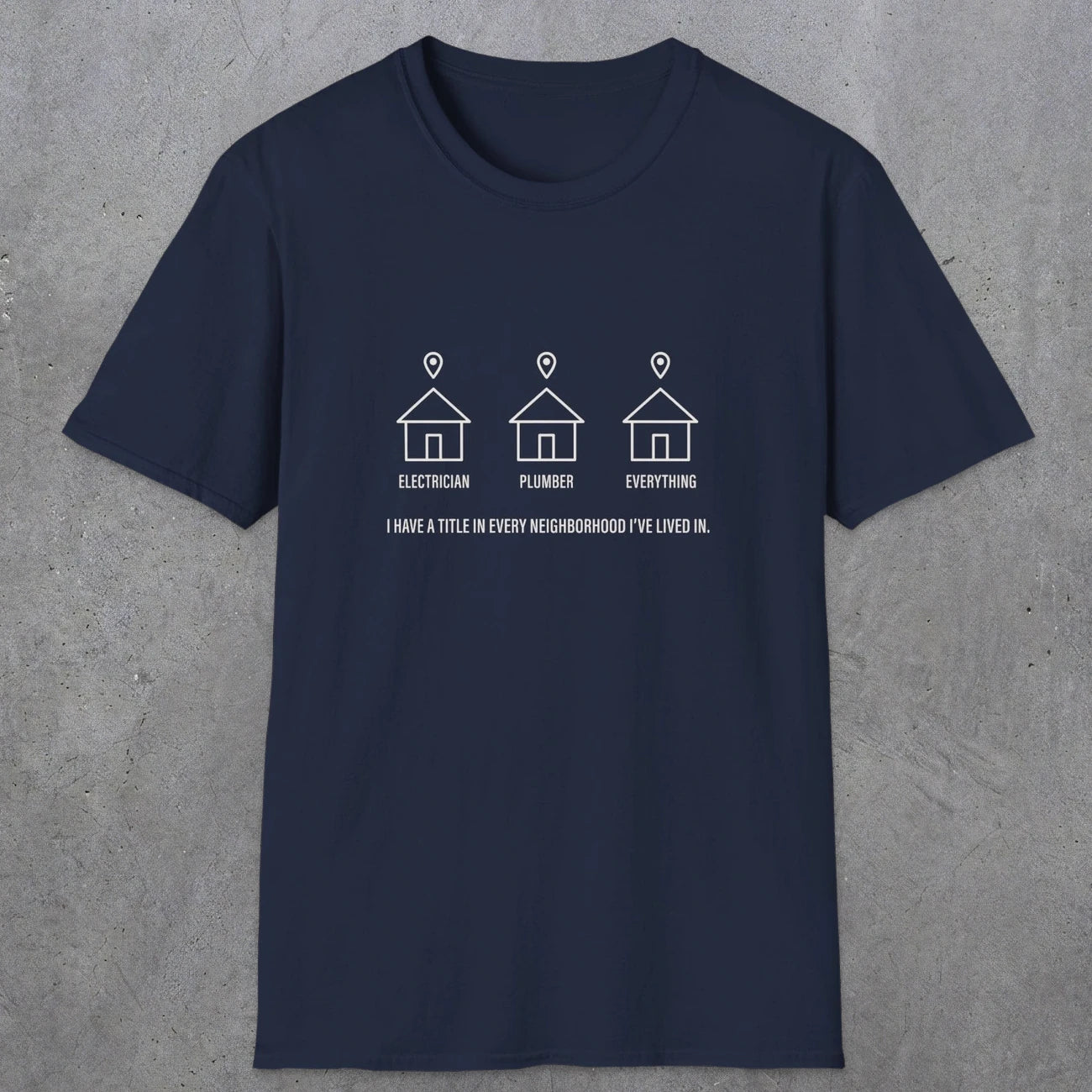 0149 I Have A Reputation In Every Neighborhood Ive Lived In | Funny Dad T-Shirt | RustyDad
