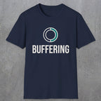0328 Buffering | Funny Dad T-Shirt | RustyDad