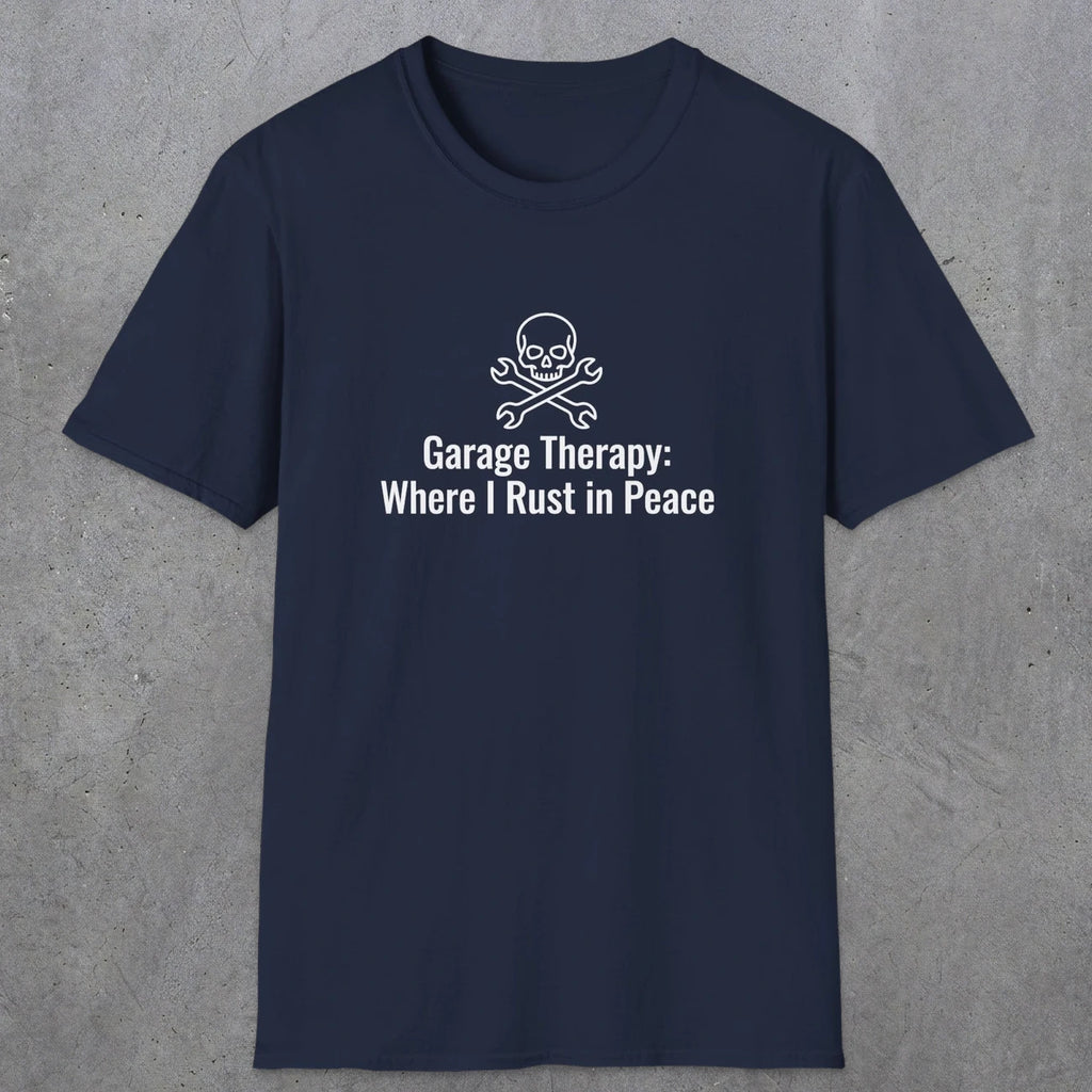 080 Garage thereapy where i rust in peace | Funny Dad T-Shirt | RustyDad