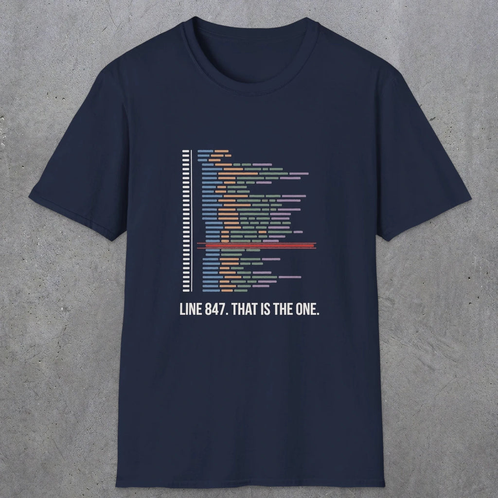 0118 Line 847 That Is The One | Funny Dad T-Shirt | RustyDad