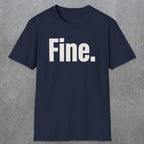 0504 Fine | Funny Dad T-Shirt | RustyDad