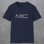 060 Second Coffee at 9pm; The Survivalist | Funny Dad T-Shirt | RustyDad