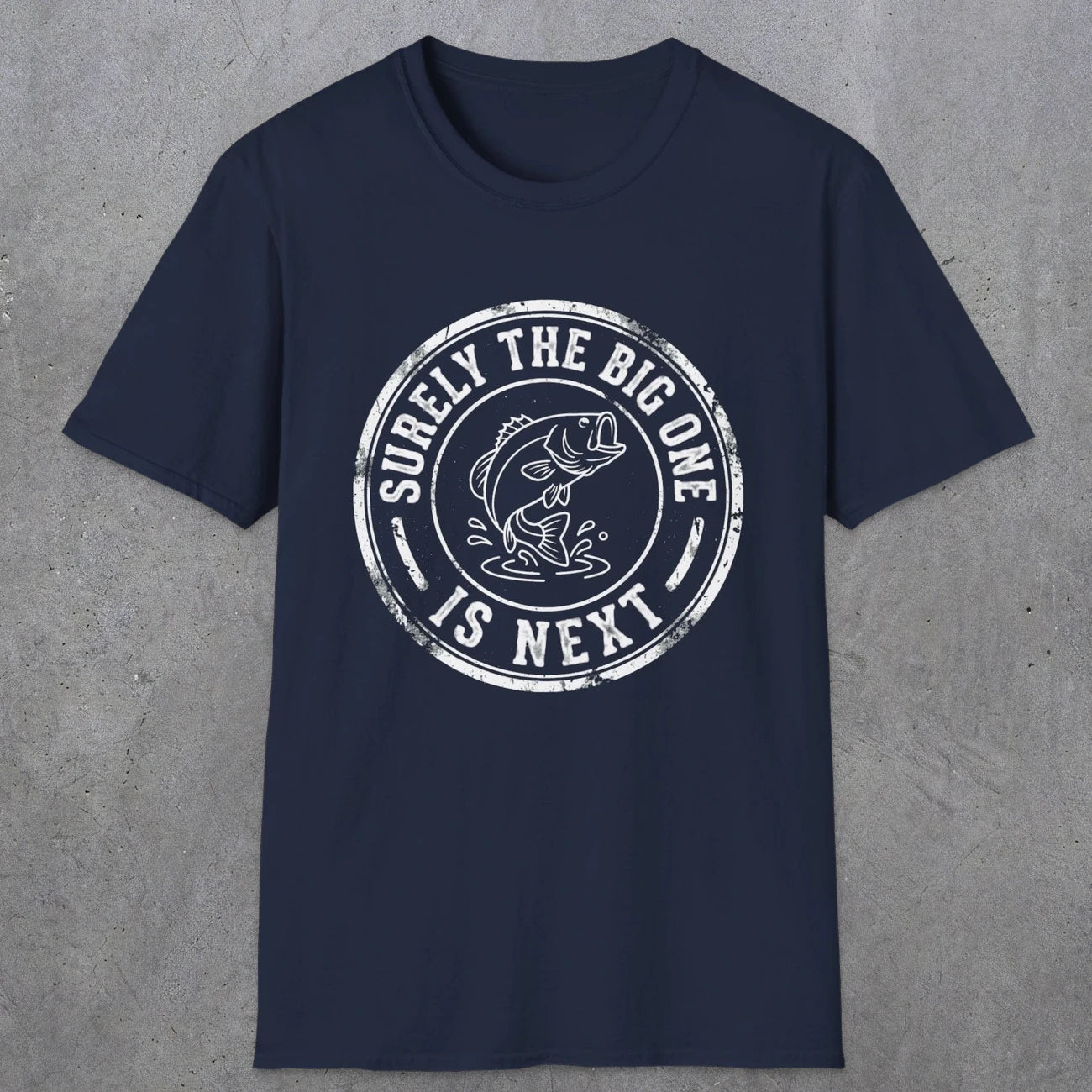 0054 Surely the big one is next | Funny Dad T-Shirt | RustyDad