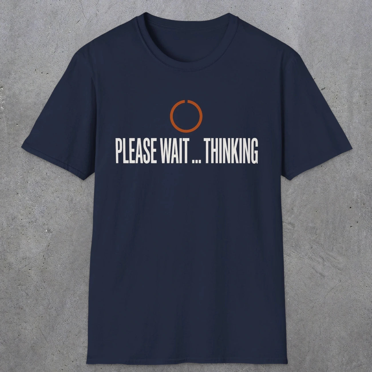 0361 Please Wait...Thinking | Funny Dad T-Shirt | RustyDad