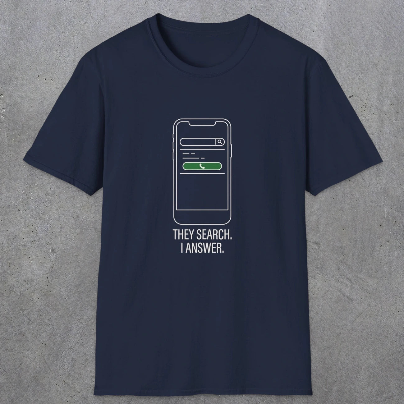 0144 They Search I Answer | Funny Dad T-Shirt | RustyDad