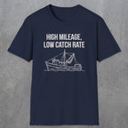 0674 High Mileage Low Catch Rate | Funny Dad T-Shirt | RustyDad