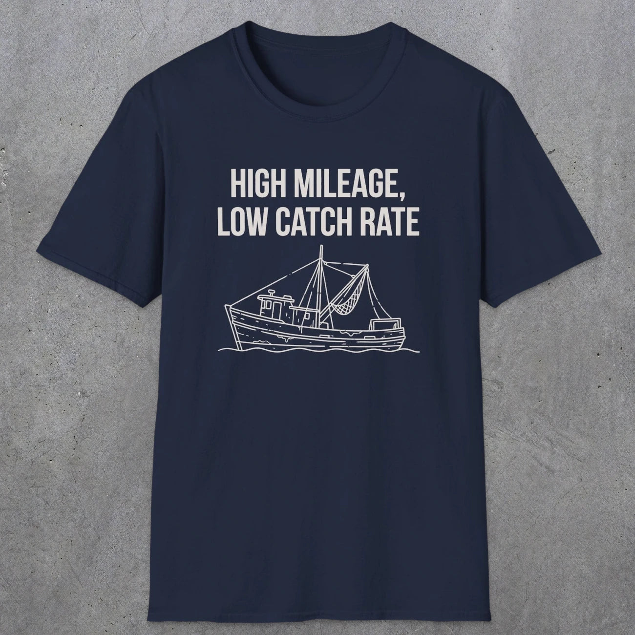 0674 High Mileage Low Catch Rate | Funny Dad T-Shirt | RustyDad