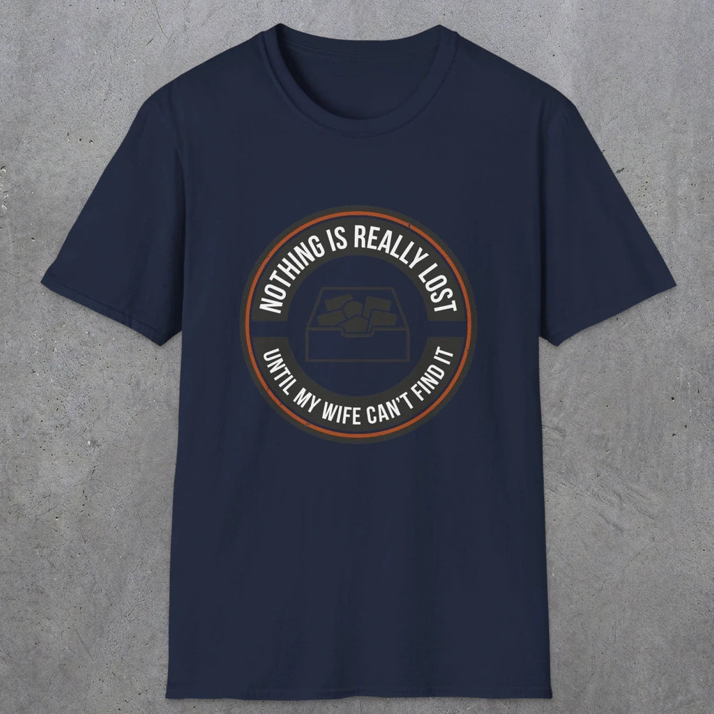 0574 Nothing Is Really Lost | Funny Dad T-Shirt | RustyDad