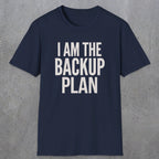 0597 I Am the Backup Plan | Dad T-Shirt | RustyDad