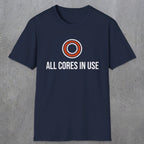 0330 All Cores In Use | Funny Dad T-Shirt | RustyDad