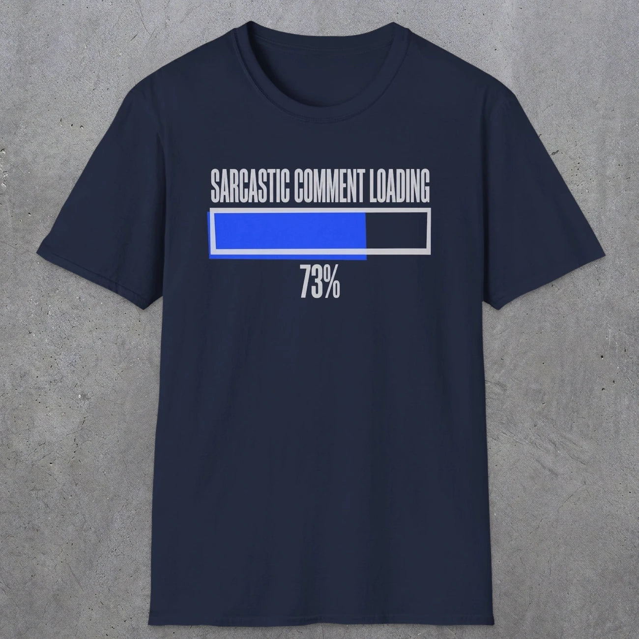 0396 Sarcastic Comment Loading | Funny Dad T-Shirt | RustyDad
