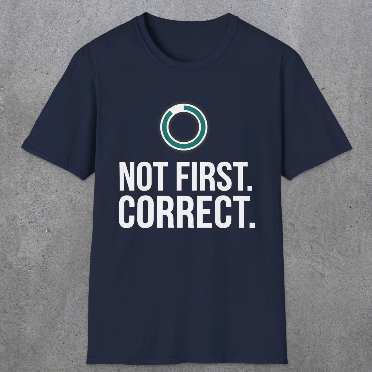 0336 Not First. Correct | Funny Dad T-Shirt | RustyDad