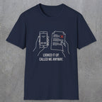 0139 Looked It Up Called Me Anyway | Funny Dad T-Shirt | RustyDad