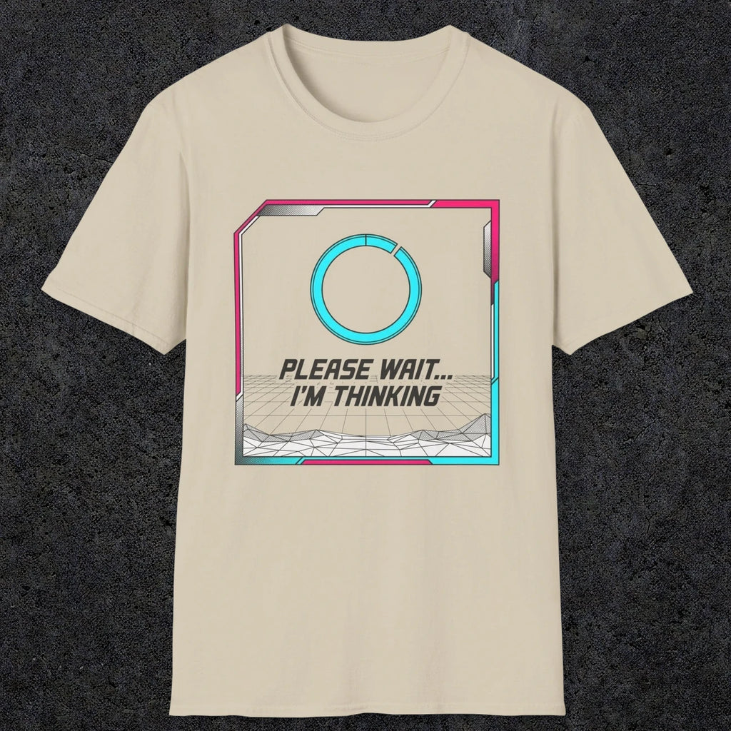 0365 Please Wait ... Im Thinking | Funny Dad T-Shirt | RustyDad