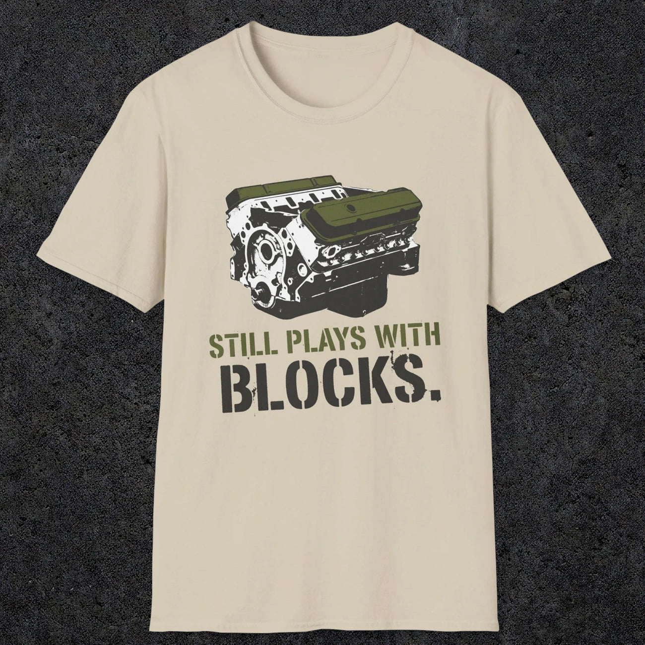0569 Still Plays With Blocks. | Funny Dad T-Shirt | RustyDad