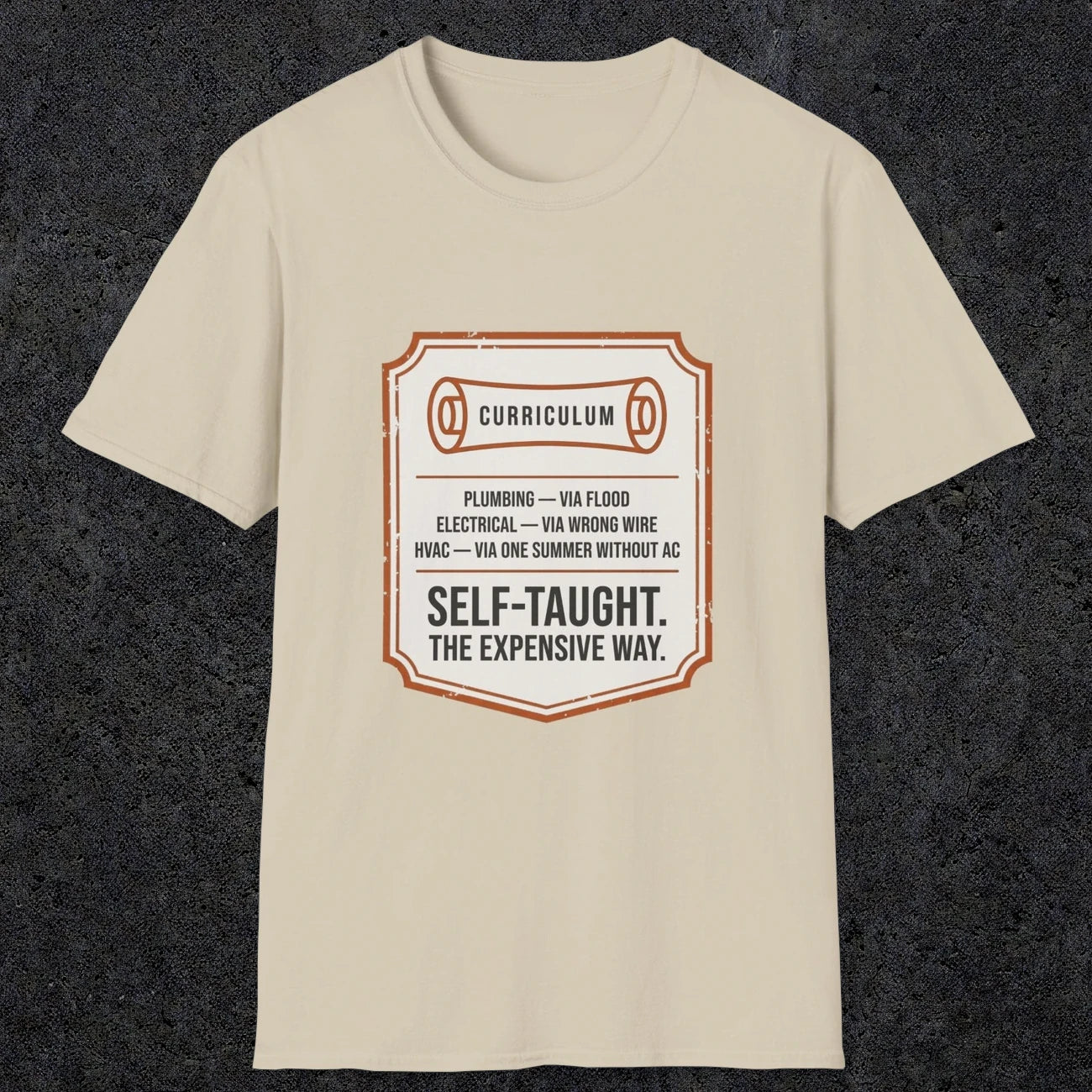 0152 Plumbing Electrical Hvac Self-Taught The Expensive Way | Funny Dad T-Shirt | RustyDad