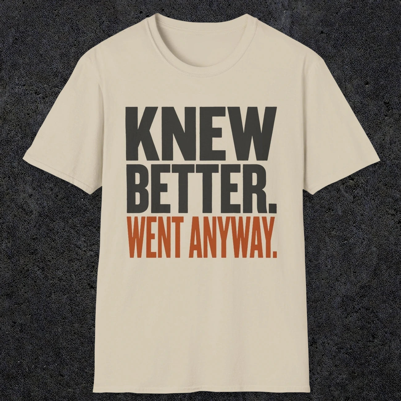 0547 Knew Better. Went Anyway. | Funny Dad T-Shirt | RustyDad
