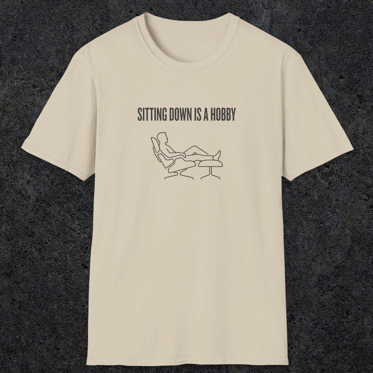 0074 Sitting down is a hobby | Funny Dad T-Shirt | RustyDad