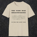 105 The view was breathtaking so was the joint pain | Funny Dad T-Shirt | RustyDad
