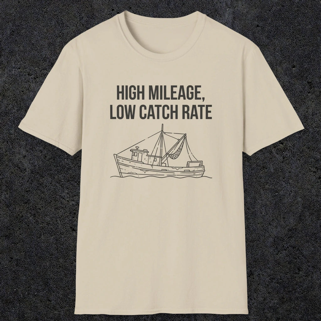 0674 High Mileage Low Catch Rate | Funny Dad T-Shirt | RustyDad
