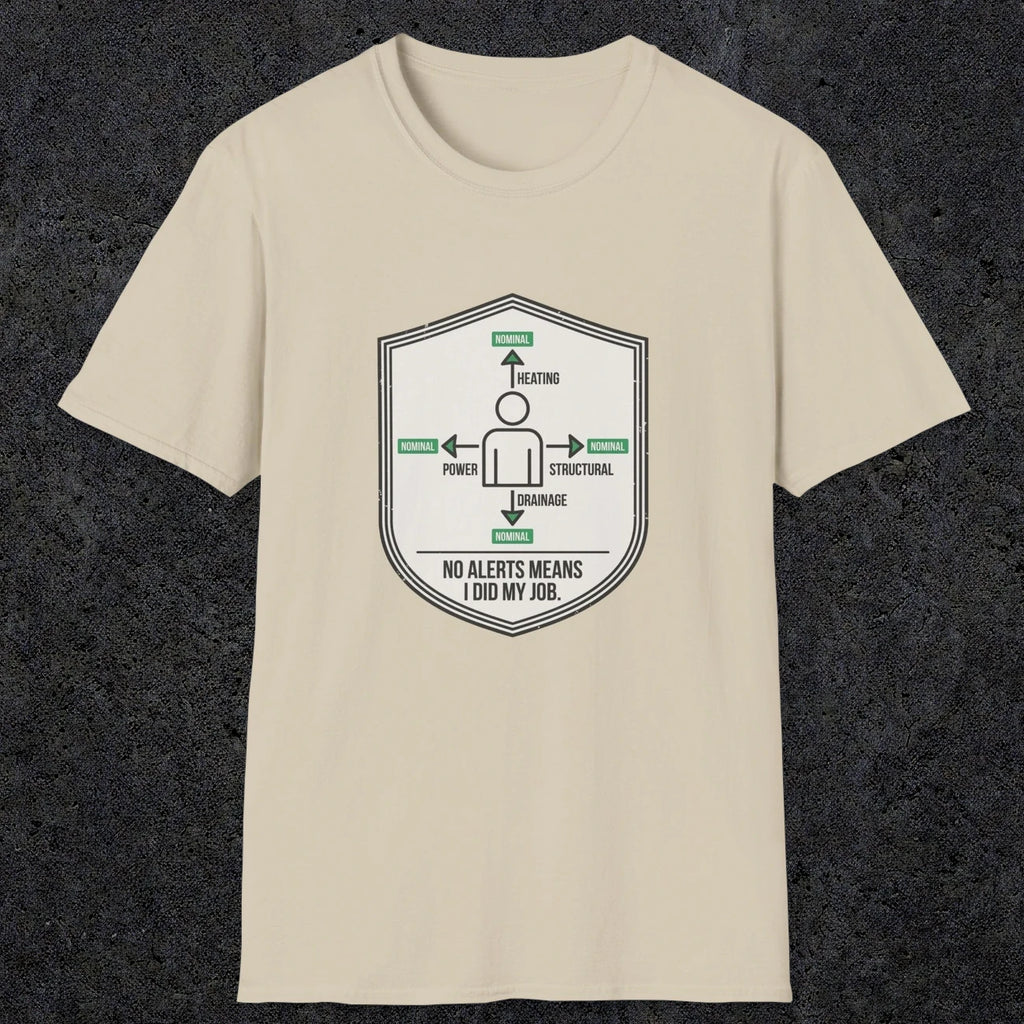 0105 No Alerts Means I Did My Job | Funny Dad T-Shirt | RustyDad