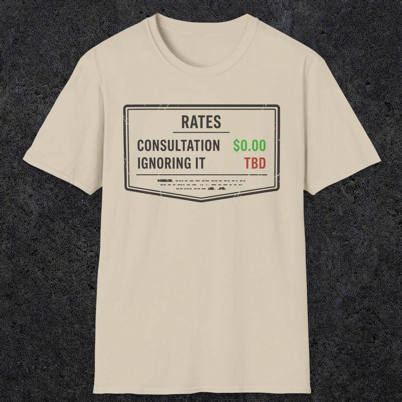 0163 Consultation: Free. Ignoring It: TBD | Funny Dad T-Shirt | RustyDad