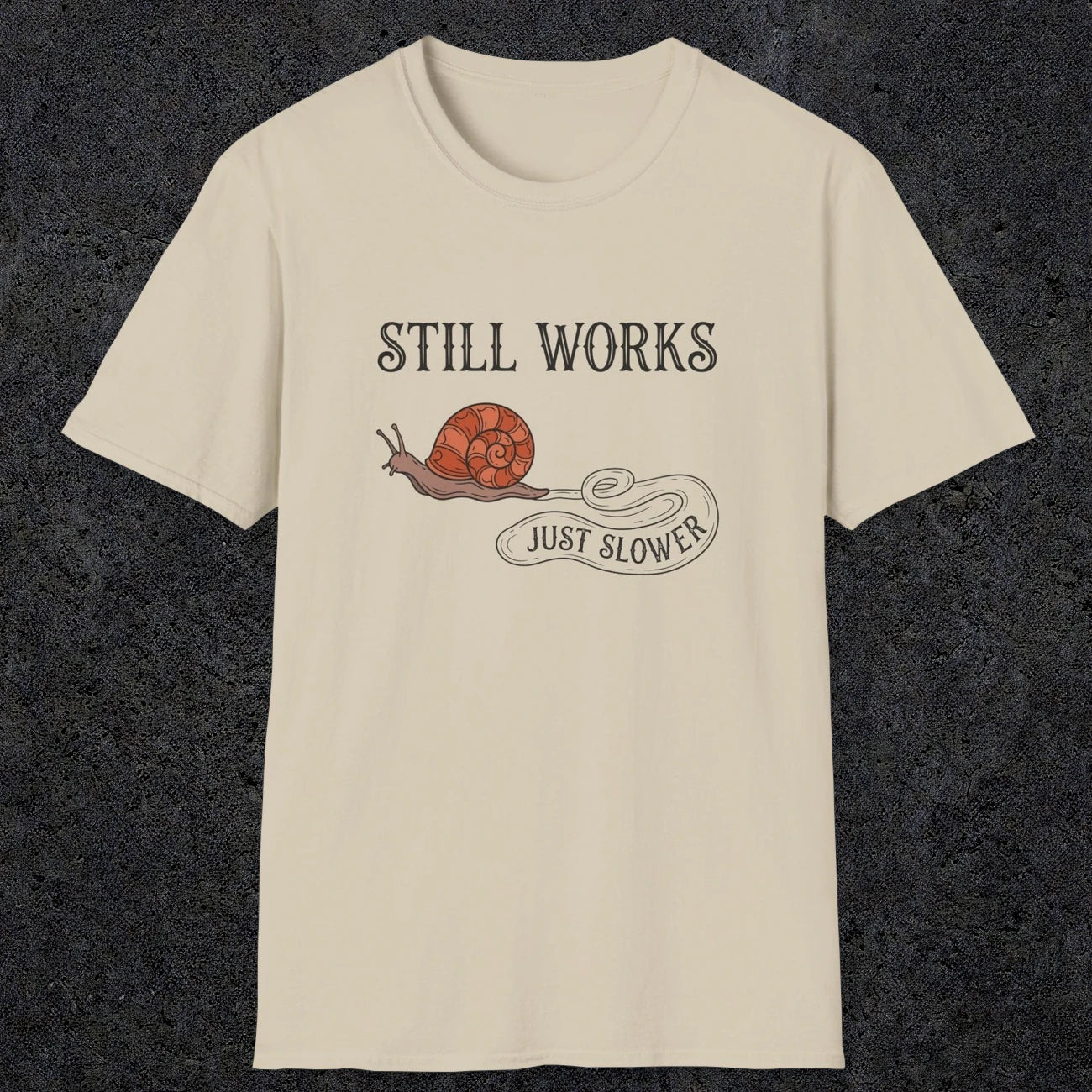 0096 Still works, just slower | Funny Dad T-Shirt | RustyDad