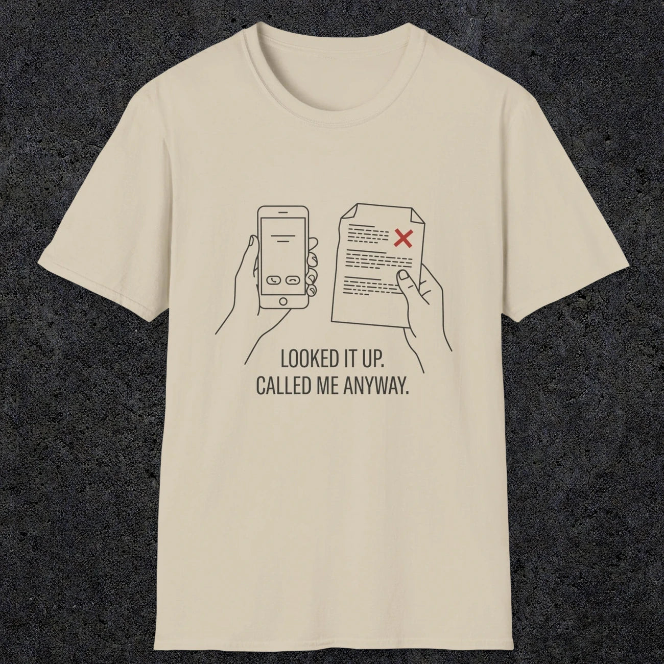 0139 Looked It Up Called Me Anyway | Funny Dad T-Shirt | RustyDad