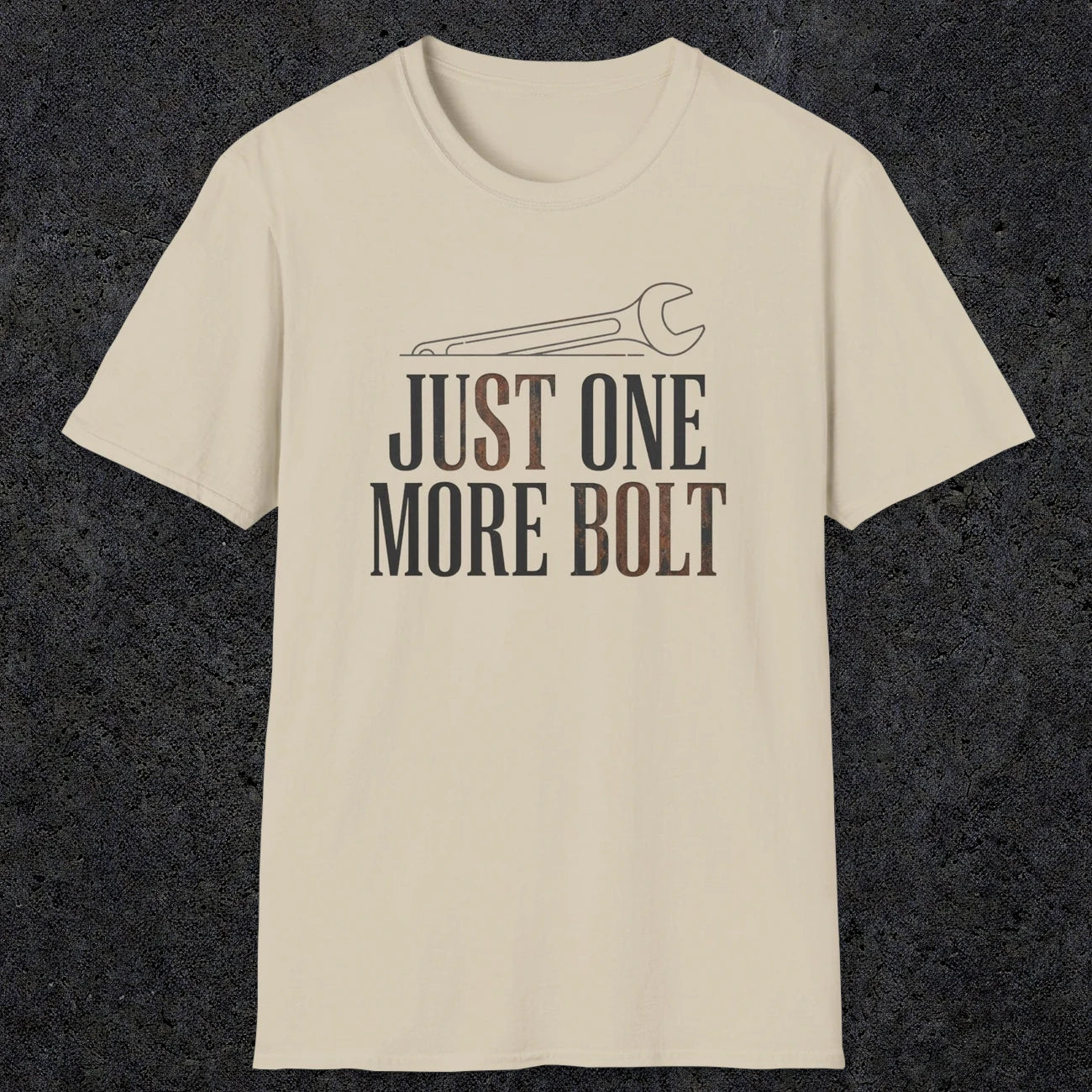 0069 Just one more bolt | Funny Dad T-Shirt | RustyDad