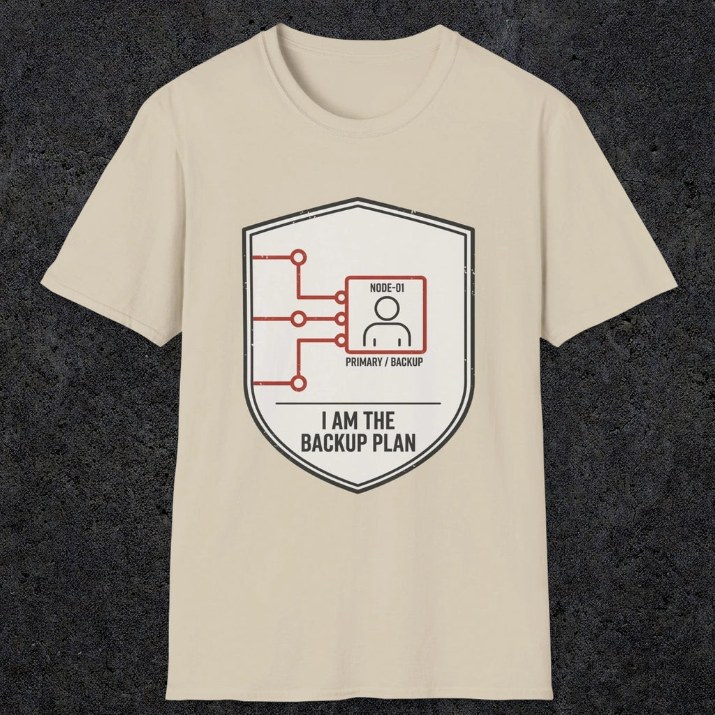 0095 I Am The Backup Plan | Funny Dad T-Shirt | RustyDad