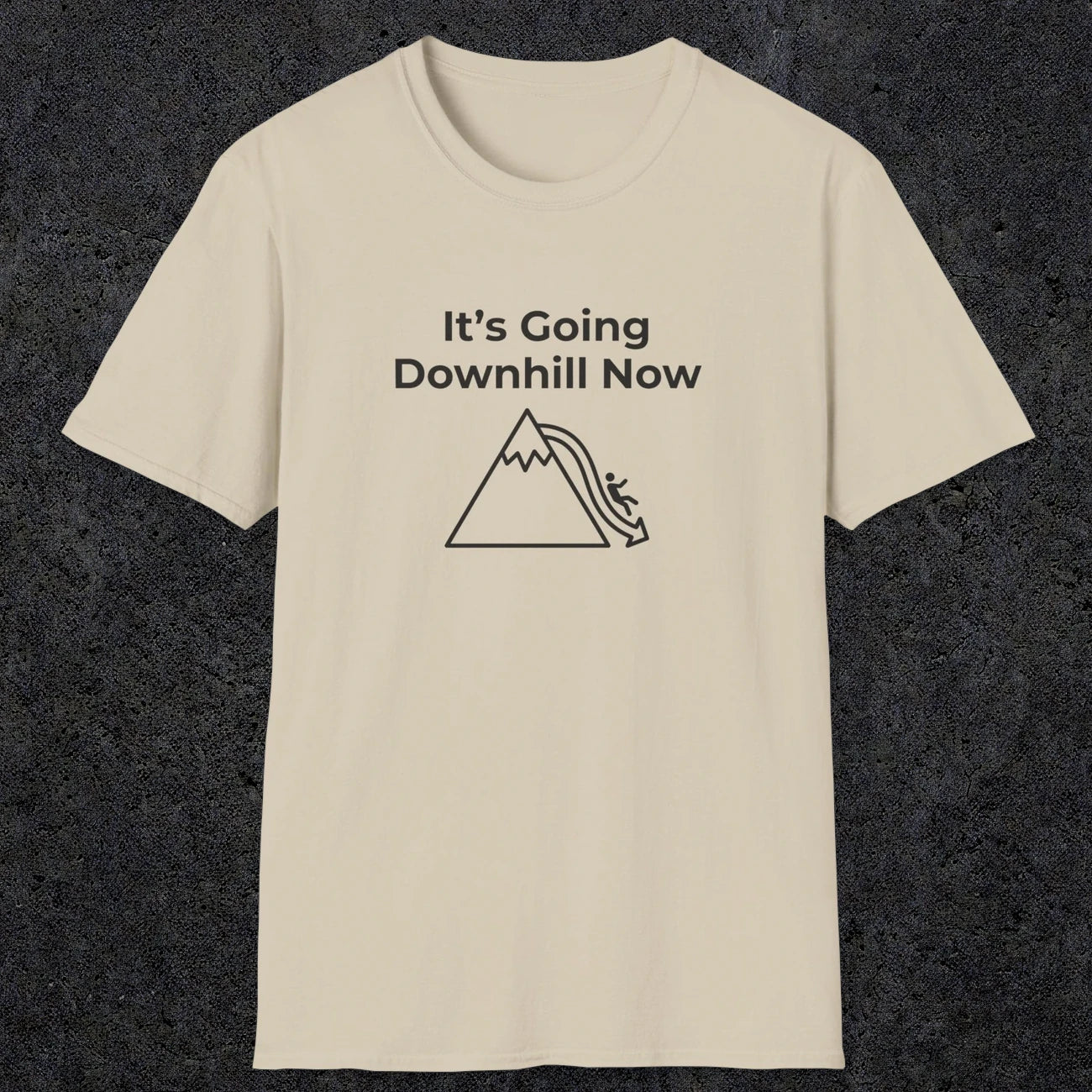 082 It's going down hill now | Funny Dad T-Shirt | RustyDad