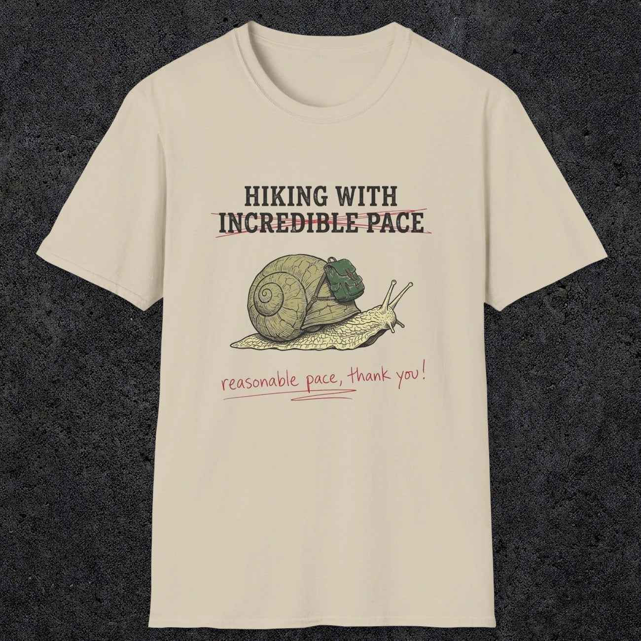 0110 Hiking with incredible speed - reasonable speed thank you | Funny Dad T-Shirt | RustyDad