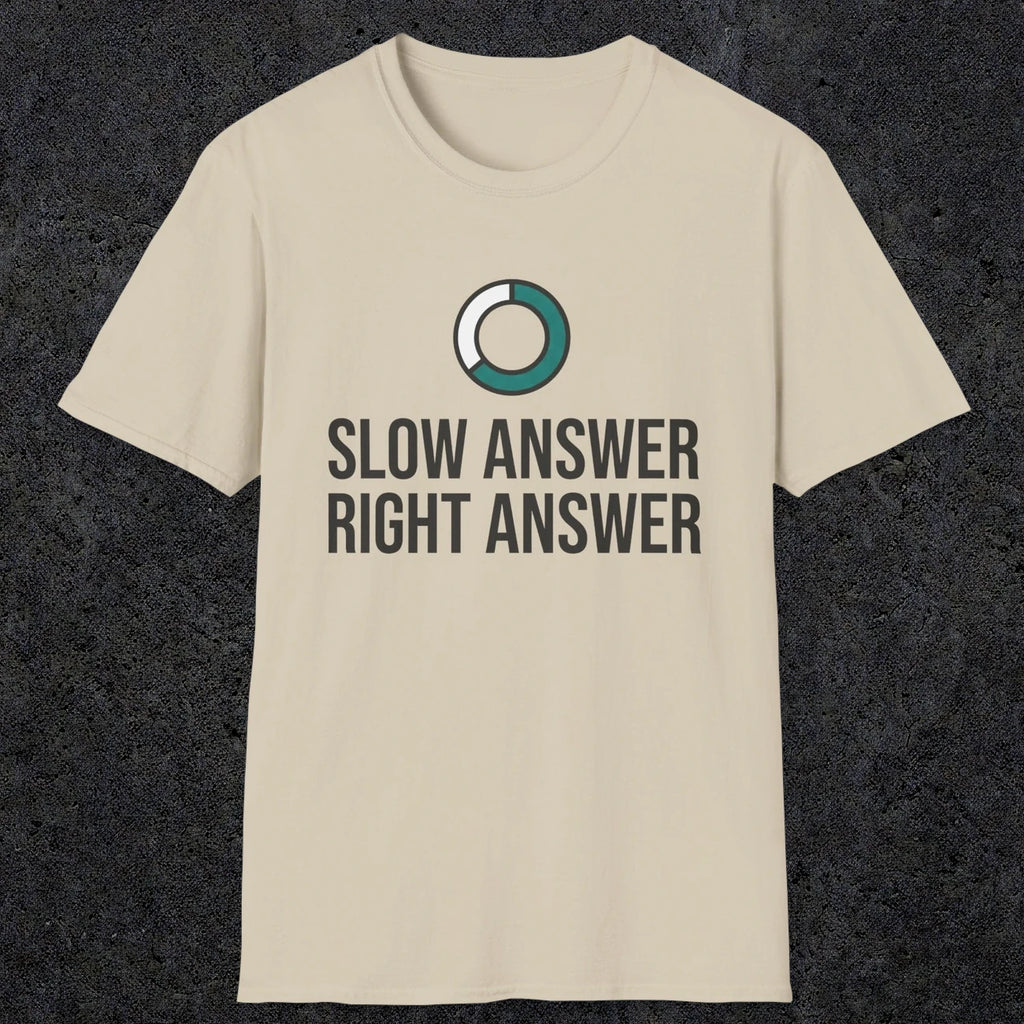 0335 Slow Answer = Right Answer | Funny Dad T-Shirt | RustyDad