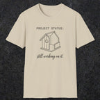 0072 Project status: still working on it | Funny Dad T-Shirt | RustyDad