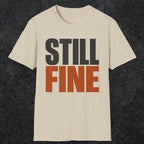 0503 Still Fine | Funny Dad T-Shirt | RustyDad