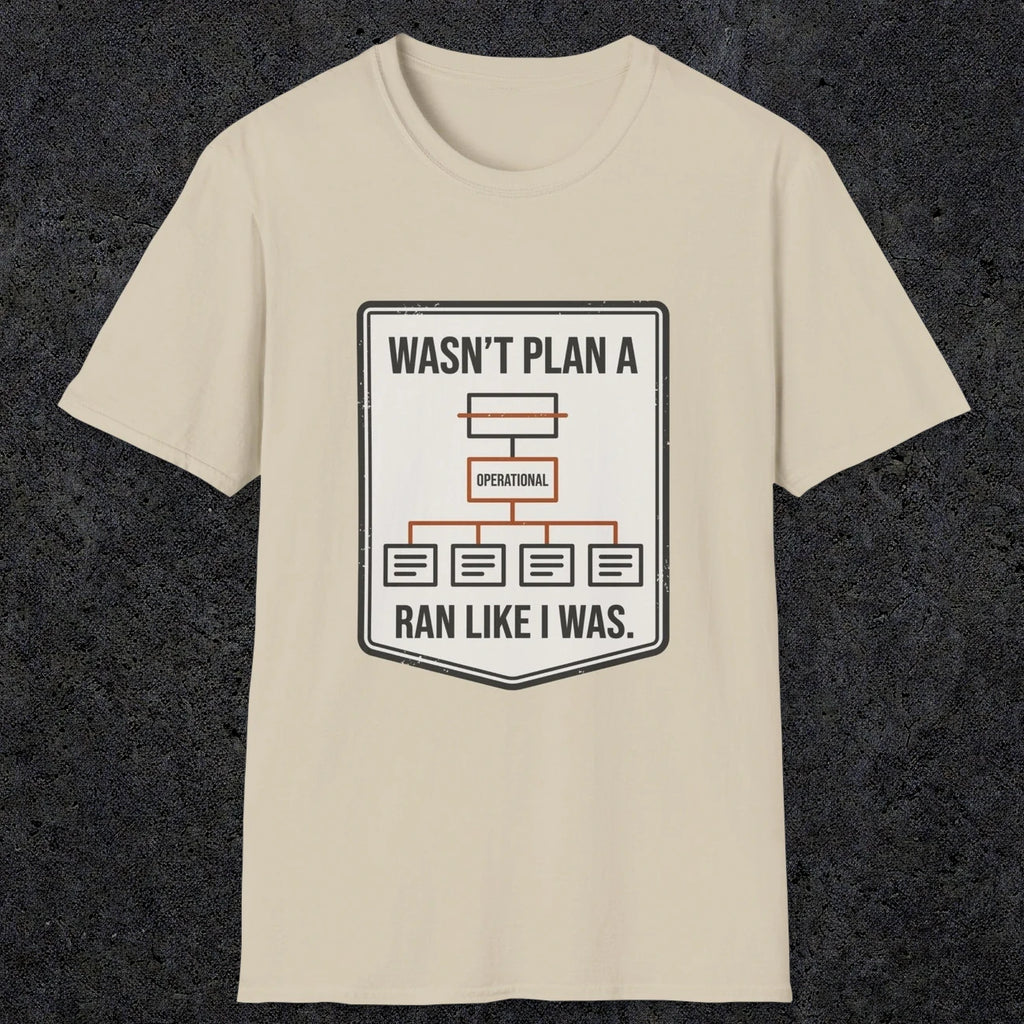 0097 Wasnt Plan A Ran Like I Was | Funny Dad T-Shirt | RustyDad