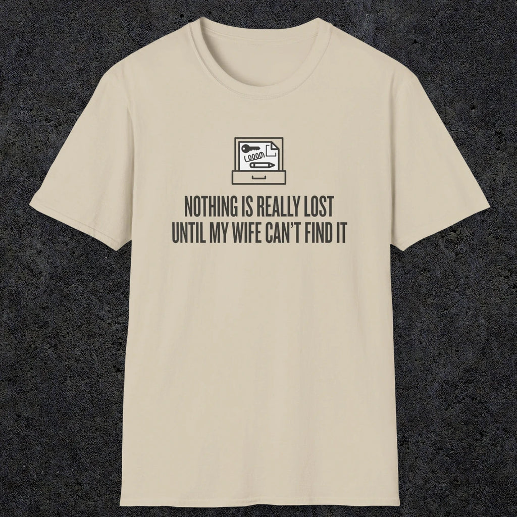 0573 Nothing Is Really Lost | Funny Dad T-Shirt | RustyDad