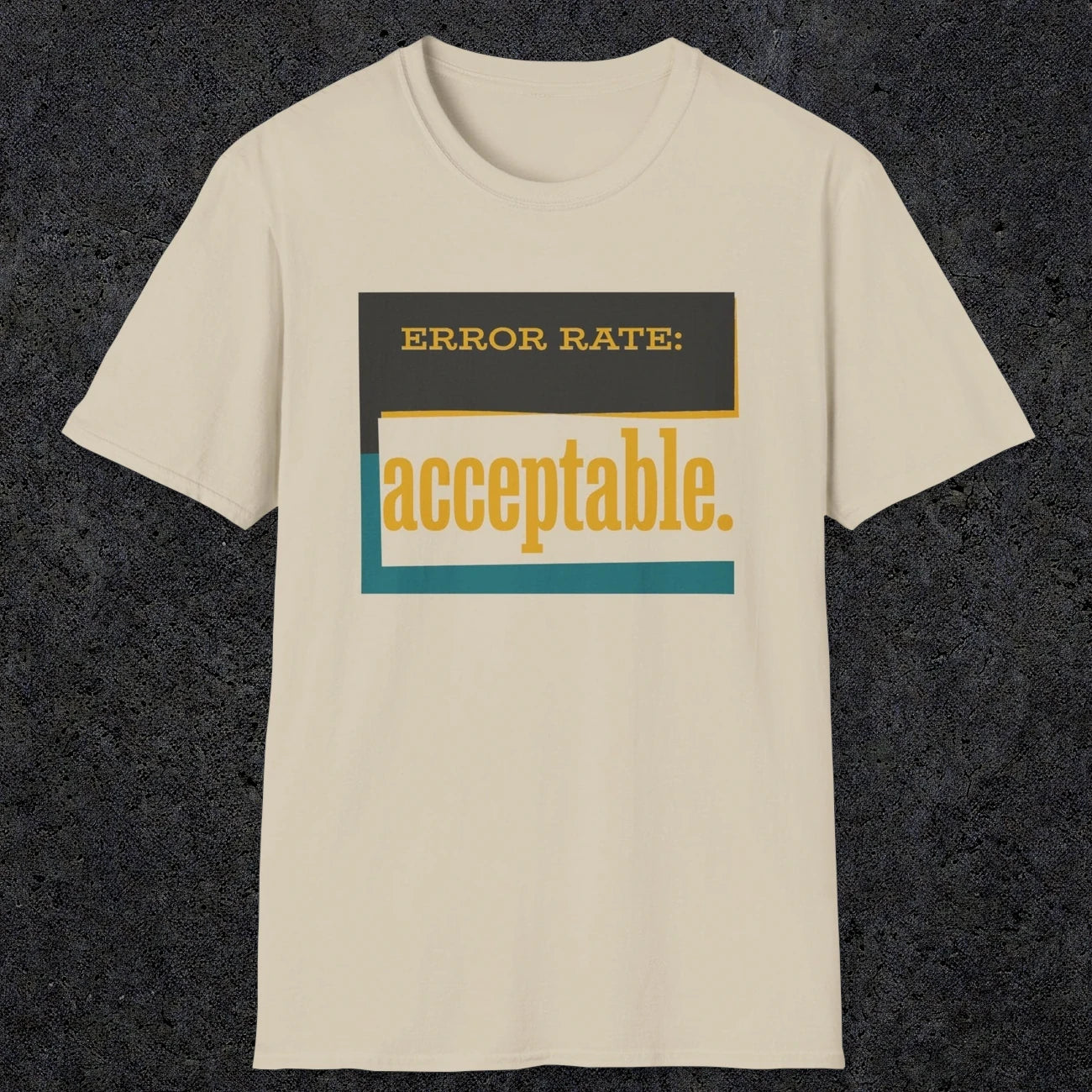 0451 Error Rate: Acceptable | Funny Dad T-Shirt | RustyDad